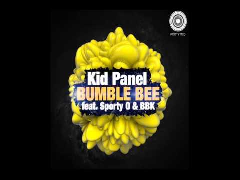 Kid Panel - BUMBLE BEE feat. Sporty 0 & BBK