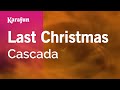 Last Christmas - Cascada | Karaoke Version | KaraFun