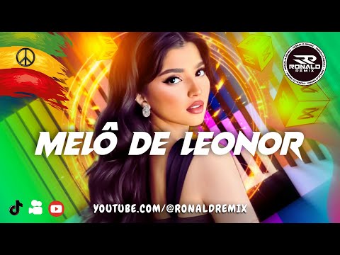 MELÔ DE LEONOR  - You're Gonna Be Ok || REGGAE INTERNACIONAL 2025  @RONALDREMIX    Oficial Remix