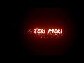 Teri Meri Gallan Black Screen Status Black Screen Status Blackscreenstatus Blackscreen