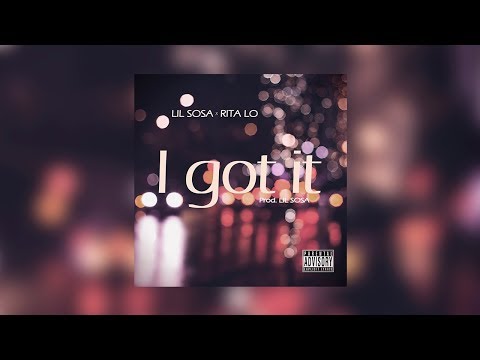LIL SOSA x RITA LO "I GOT IT" (Prod. LIL SOSA)