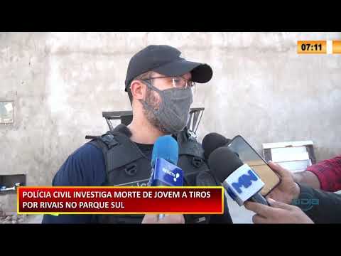 Polícia Civil investiga morte de jovem a tiros por rivais no Parque Sul 14 12 2020