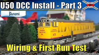 Athearn U50 Blunami Decoder Install — Part 3: Wiring & Maiden Voyage