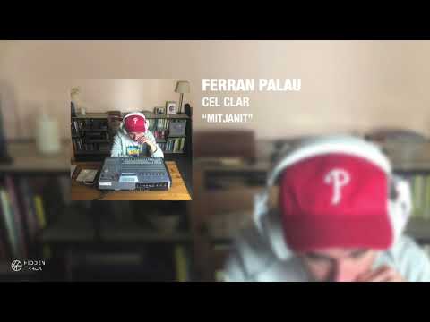 Ferran Palau 'Mitjanit' (audio oficial)