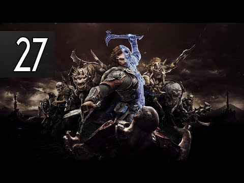 MIDDLE-EARTH SHADOW OF WAR - Walkthrough Part 27 Gameplay [1080p HD 60FPS PC] No Commentary