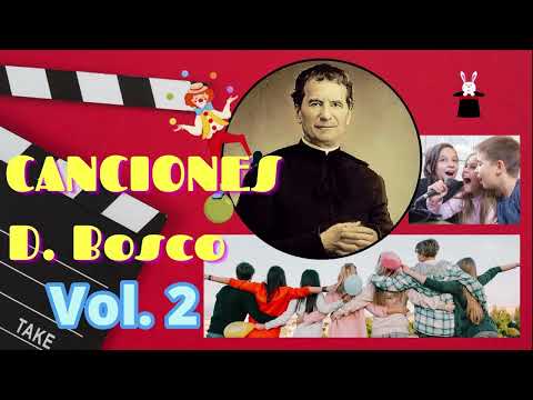 🎼 🎵 CANCIONES  DON BOSCO Vol. 2😇