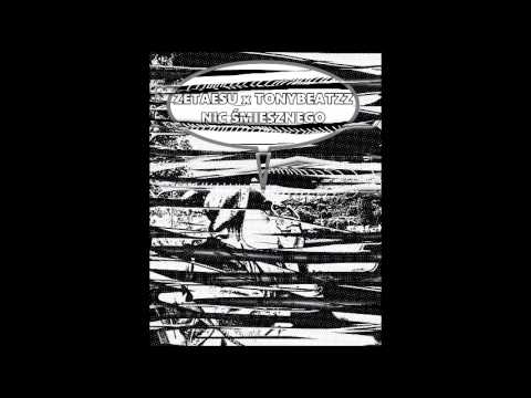 2.Zetaesu x Tonybeatzz - Puszczam wodze (Nic Śmiesznego)