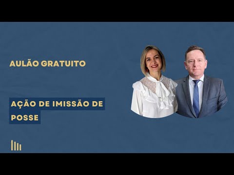 Aulão gratuito - Ação de Imissão de Posse