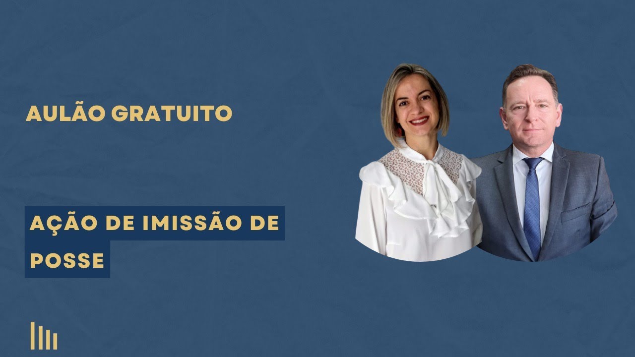 Aulão gratuito - Ação de Imissão de Posse