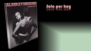 Solo por hoy Alaska y Dinarama 1984