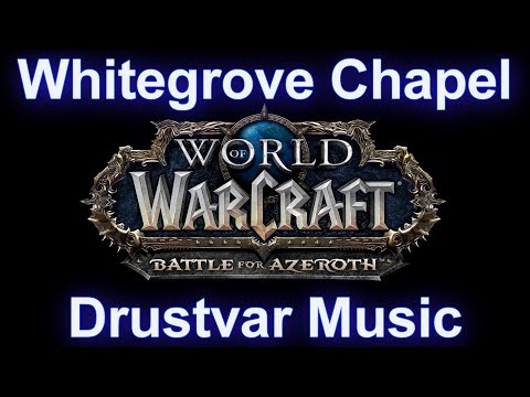 Whitegrove Chapel Flashback Music (Drustvar Music) - Warcraft Battle for Azeroth