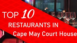 Top 10 best Restaurants in Cape May Court House, New Jersey