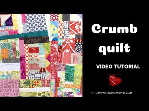 Crumb quilt video tutorial