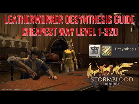 (outdated) FFXIV: SB - Leatherworker Desynthesis Guide Cheapest Way Level 1-320