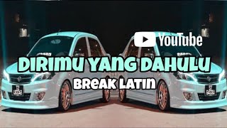 Download lagu Semporna Remix - DIRIMU YANG DULU (breaklatin)  mp3
