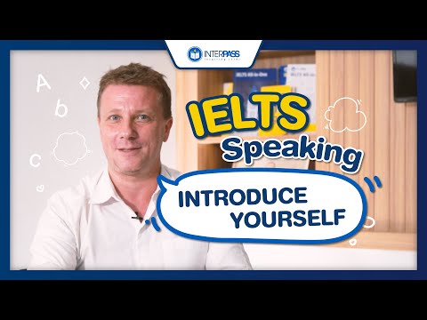 IELTS Speaking Practice for IELTS 6.5: How to introduce yourself