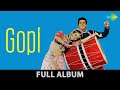Gopi 1970 Sukh Ke Sab Saathi Ramchandra Kah Gaye Dilip Kumar Saira Banu Full Album