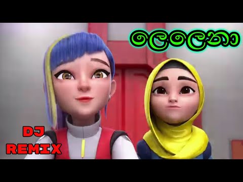 Lelena Dj「ලෙලෙනා」song and Ejen Ali Musim 3「පොඩි අලී」🤤Ejen Ali vs ලෙලනා Remix #පොඩි_අලී_ලෙලෙනා_ගීතය 🦘