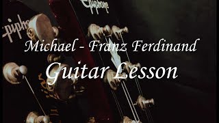 Franz Ferdinand - Michael (Guitar Lesson)