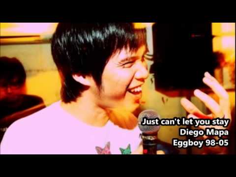 Just can't let you stay - Diego Mapa (Eggboy)