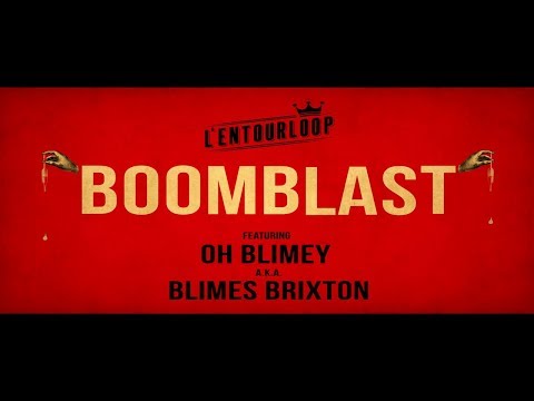 L'ENTOURLOOP - Boomblast Ft. Blimes Brixton (Official Audio)