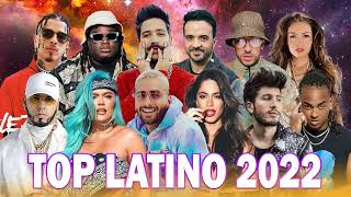 TOP LATINO 2022 - POP LATINO 2022 - MIX MUSICA 2022 LOS MAS NUEVO 2022 - MIX REGGAETON 2022