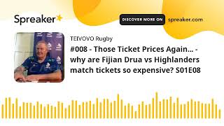 #008 - Those Ticket Prices Again... - why are Fijian Drua vs Highlanders match tickets so expensive?