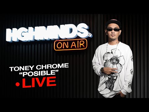 Toney Chrome | Posible (HGHMNDS On Air)