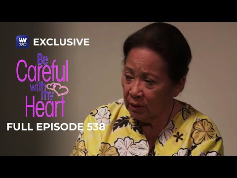 Full Episode 538 | Be Careful With My Heart