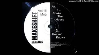 Anthill Mob - Heaven Knows (Makeshift Records - MR001)