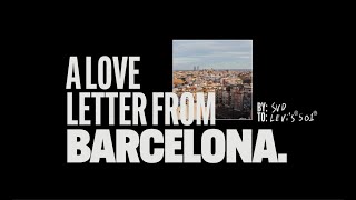 Levi's A Love Letter From Barcelona | SVD 501 150th