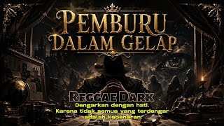 Download lagu Pemburu Dalam Gelap || Reggae Dark mp3