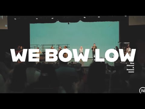 Highest Praise (We Bow Low) || Eric Gilmour and Nations Music