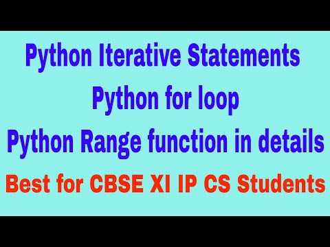 Python Iterative Statements Python For Loop Python Range Function Cbse Xi Ip Cs Part 1