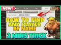 HOW TO SEARCH ANY PLAYER BY NAME IN CLASH OF CLANS SEARCH PLAYERS BY NAME IN COC