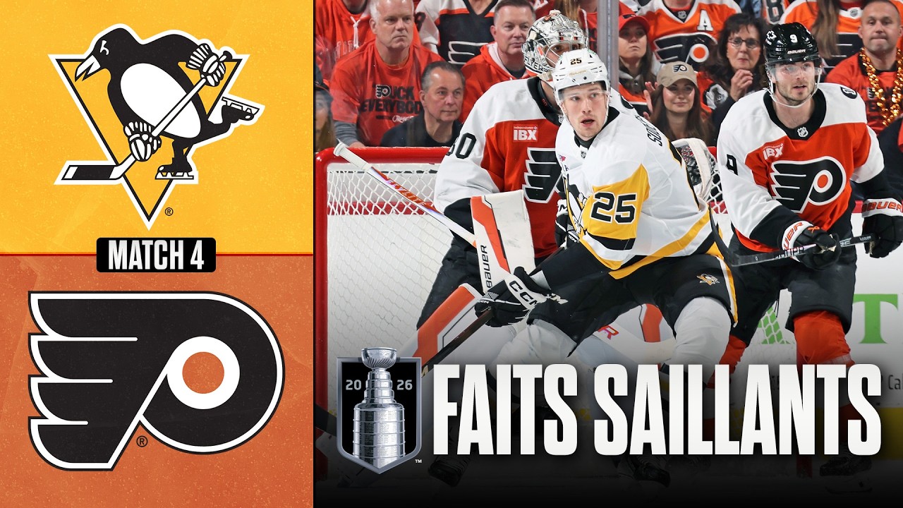 Penguins vs Flyers, match no 4 | 25/04/26 | Faits saillants