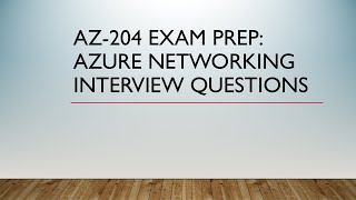 AZ 204 Exam Prep: Azure networking interview questions