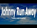 Tones and I - Johnny Run Away (Lyrics)