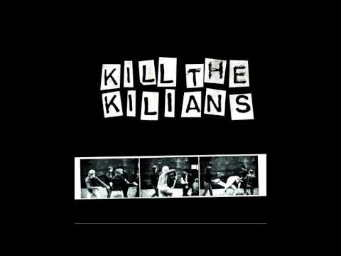 Kilians - Kill the Kilians [Full Album]