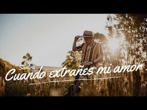 SANTINO - Cuando Extrañes Mi Amor  [Video Oficial]