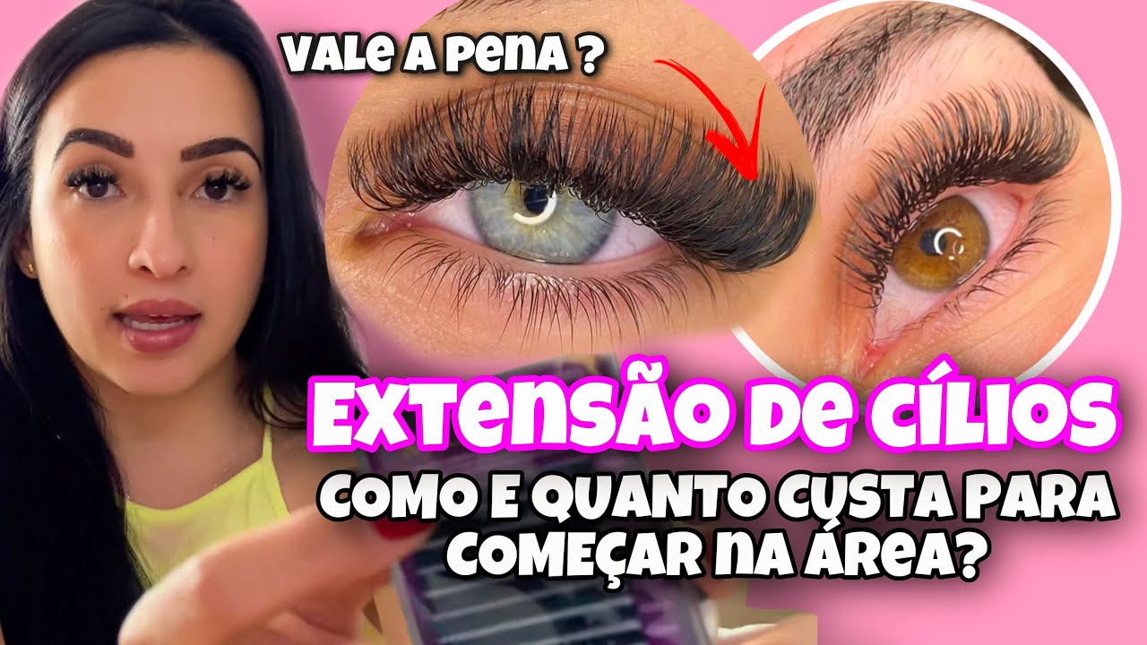 QUANTO CUSTA PARA COMEÇAR A TRABALHAR COM EXTENSÃO DE CÍLIOS: Dicas essesnciais e lista de materiais
