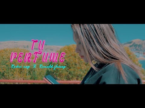 Tu Perfume  -_Rodri Rap ❌ Ronald Jhosep  (Oficial Video)