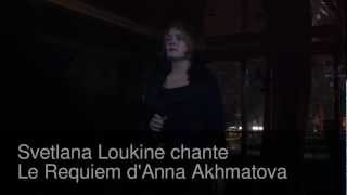 Le Requiem d'Anna Akhmatova, Svetlana Loukine
