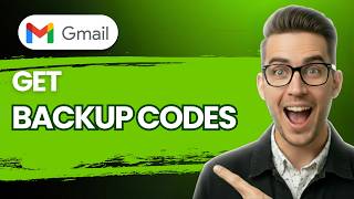 How to Get Gmail Backup Codes [2026 Full Guide]