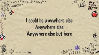 Simple Plan - Anywhere Else But Here (Lyrics)