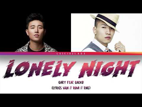GARY feat GAEKO - Lonely Night (Color Coded Lyrics/가사 Han//Rom//Eng)