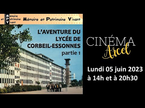L'aventure du Lycée de Corbeil Essonnes 1 - MEMOIRE ET PATRIMOINE VIVANT