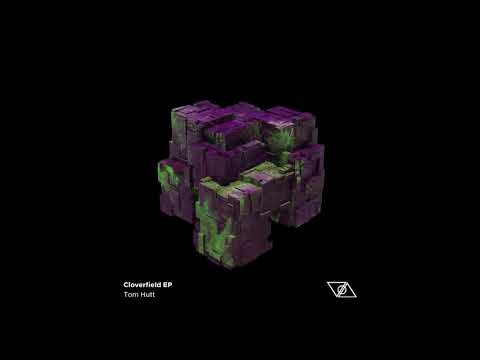 Tom Hutt - Cloverfield (Original Mix)