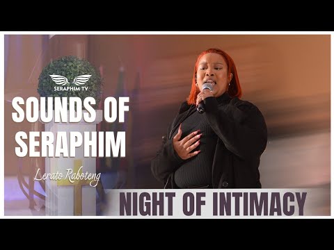SOUNDS OF SERAPHIM MINISTRATION | Lerato Raboteng