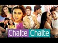 Chalte Chalte Full Movie 2003 Shah Rukh Khan Rani Mukerji Johnny Lever Review Fact